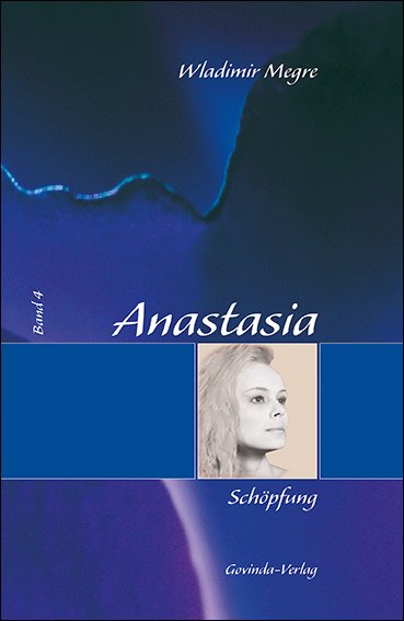 Anastasia, Band 4 - Schöpfung (gebunden)